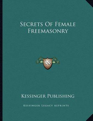 Book cover for Secrets of Female Freemasonry