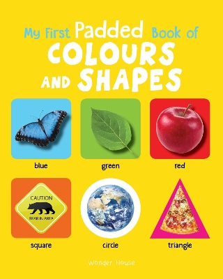 Book cover for My First Padded Book of Colours and Shapes