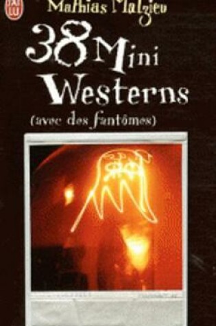 Cover of 38 mini westerns (avec des fantomes)