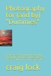 Book cover for Photography for (and by) "Dummies"