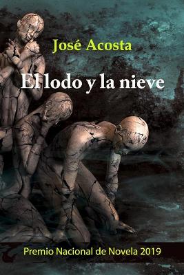 Book cover for El lodo y la nieve