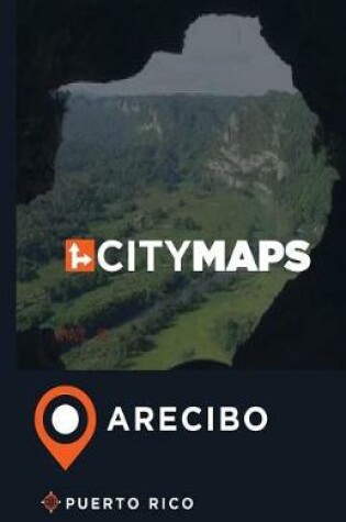 Cover of City Maps Arecibo Puerto Rico