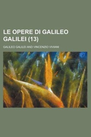 Cover of Le Opere Di Galileo Galilei (13)