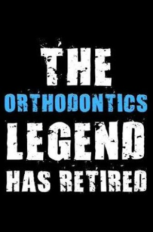 Cover of The Orthodontics legend has retired