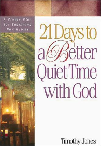 Book cover for 21 Days to a Better Quiet Time with God