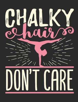 Book cover for Chalky Hair Don't Care