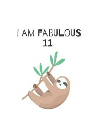 Cover of Sloth Notebook I am fabulous 11