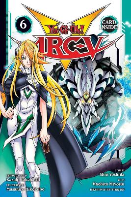 Book cover for Yu-Gi-Oh! Arc-V, Vol. 6