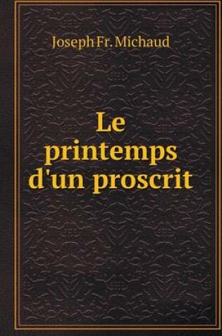 Cover of Le Printemps D'Un Proscrit