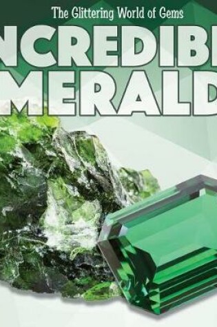 Cover of Incredible Emeralds