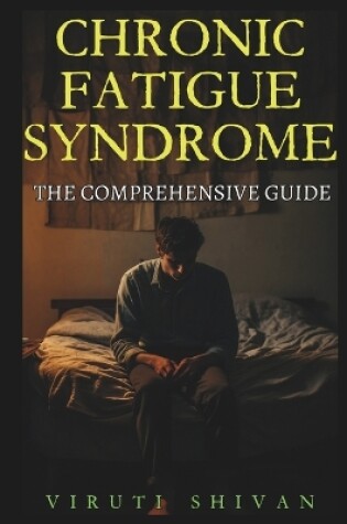 Cover of Chronic Fatigue Syndrome - The Comprehensive Guide