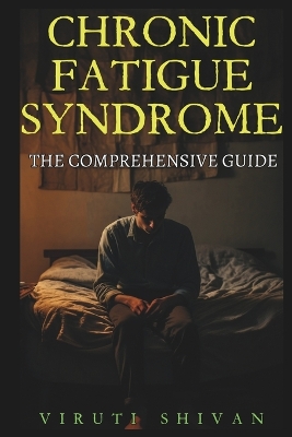 Book cover for Chronic Fatigue Syndrome - The Comprehensive Guide