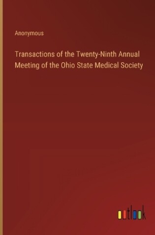 Cover of Transactions of the Twenty-Ninth Annual Meeting of the Ohio State Medical Society