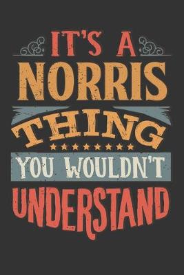 Book cover for Its A Norris Thing You Wouldnt Understand