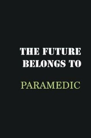 Cover of The Future belongs to Paramedic