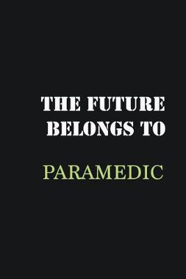 Book cover for The Future belongs to Paramedic