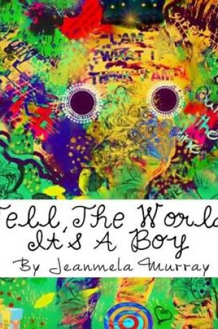 Cover of Tell The World It's A Boy