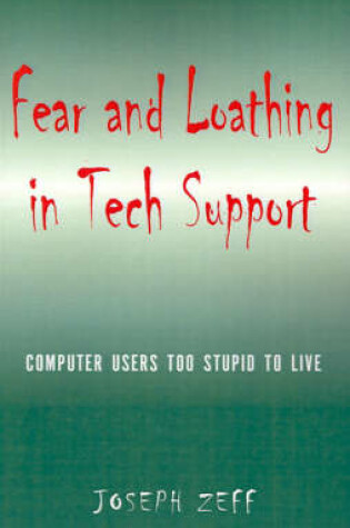 Cover of Fear and Loathing in Tech Support