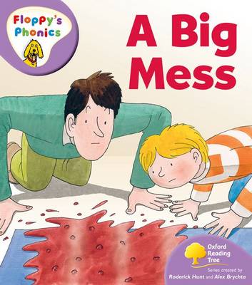 Book cover for Oxford Reading Tree: Stage 1+: More Floppy's Phonics: A Big Mess