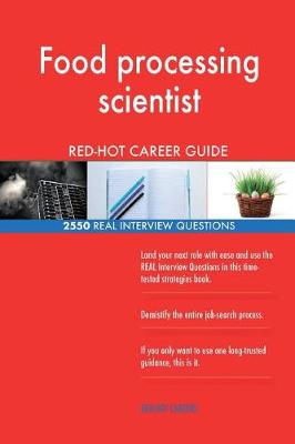 Book cover for Food processing scientist RED-HOT Career Guide; 2550 REAL Interview Questions