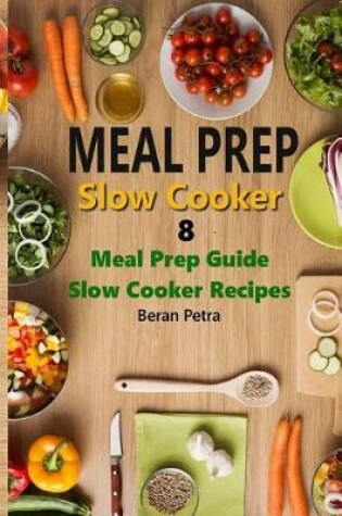 Cover of Meal Prep - Slow Cooker 8