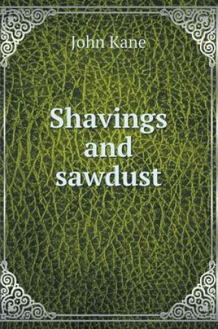 Cover of Shavings and sawdust