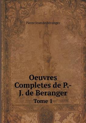 Book cover for Oeuvres Completes de P.-J. de Beranger Tome 1