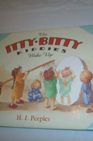 Cover of Itty Bitty Kiddies Wake up