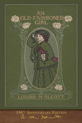 Book cover for An Old-Fashioned Girl (150th Anniversary Edition)