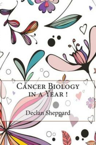 Cover of Cancer Biology in a Year !