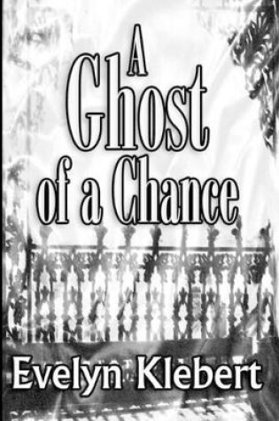 Cover of A Ghost Of A Chance