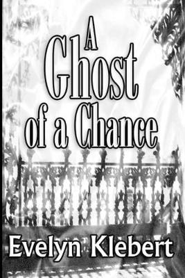 Book cover for A Ghost Of A Chance