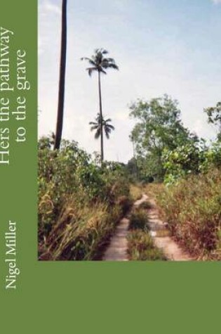 Cover of Hers the Pathway to the Grave