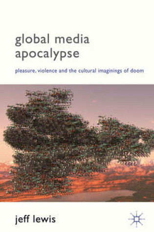 Cover of Global Media Apocalypse