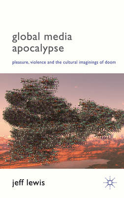 Book cover for Global Media Apocalypse