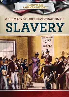 Cover of A Primary Source Investigation of Slavery