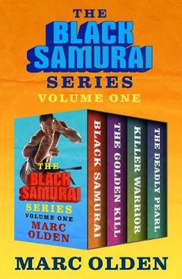 Book cover for The Black Samurai Series Volume One