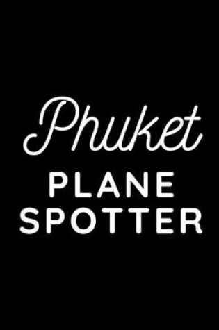 Cover of Phuket Plane Spotter