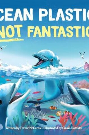 Cover of Ocean Plastic's Not Fantastic