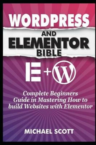 Cover of Wordpress and Elementor Bible