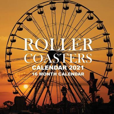 Book cover for Roller Coasters Calendar 2021