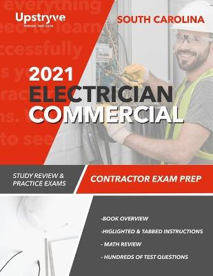 Book cover for 2021 South Carolina Electrician Commercial Contractor Exam Prep