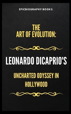 Book cover for The Art of Evolution Leonardo Dicaprio's