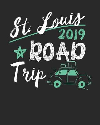 Book cover for St. Louis Road Trip 2019