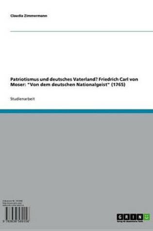 Cover of Patriotismus Und Deutsches Vaterland? Friedrich Carl Von Moser