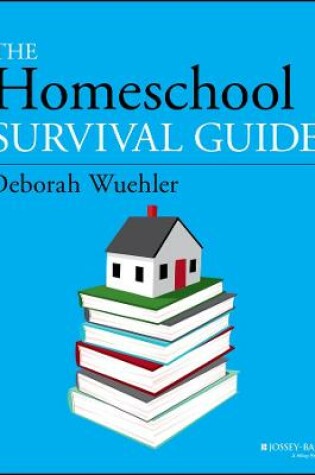 Cover of The Homeschool Survival Guide