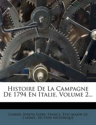 Book cover for Histoire de La Campagne de 1794 En Italie, Volume 2...