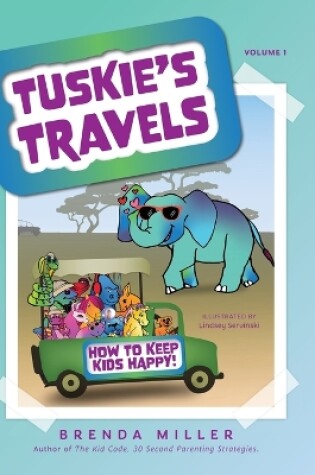 Cover of Tuskie's Travels Volume 1