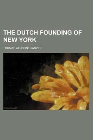 Cover of The Dutch Founding of New York