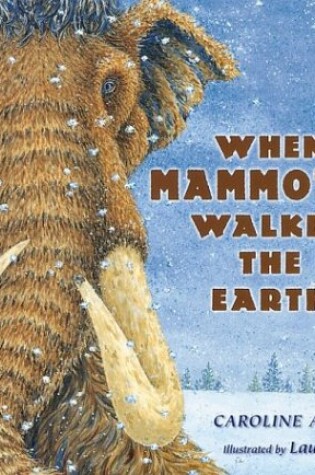 Cover of When Mammoths Walked the Earth